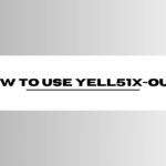 How to Use YELL51X-OUZ4