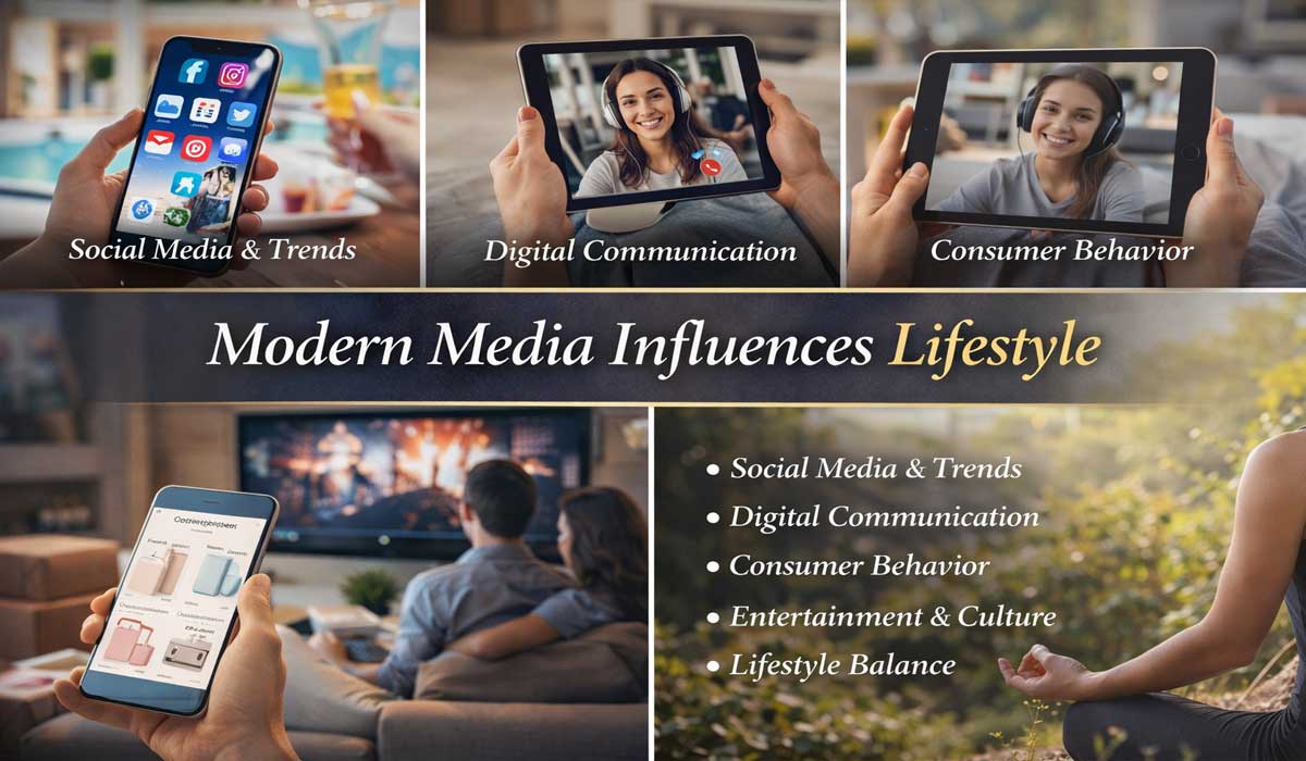 Modern Media Influences Lifestyle